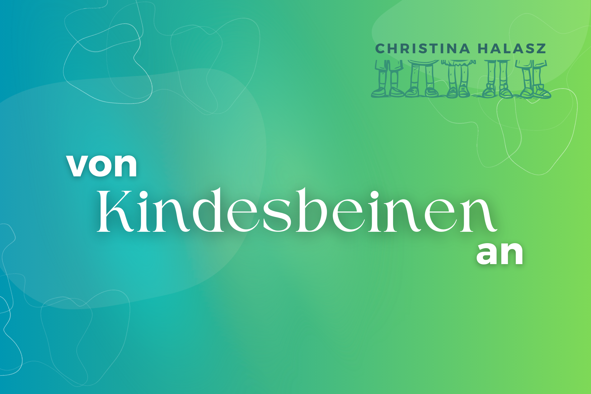Von Kindesbeinen an - Verlängerung